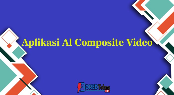 Aplikasi Al Composite Video