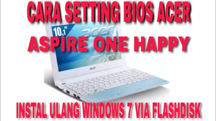 CARA SETTING BIOS ACER ASPIRE ONE HAPPY INSTAL ULANG WINDOWS 2