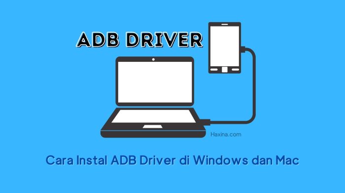 Cara Instal ADB Driver di Windows dan Mac