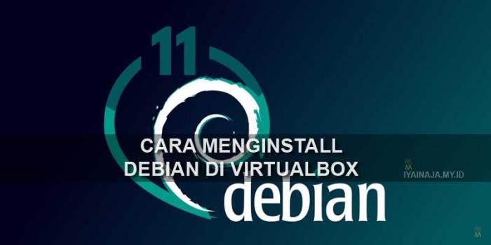 Cara Menginstal Debian di Virtualbox 9