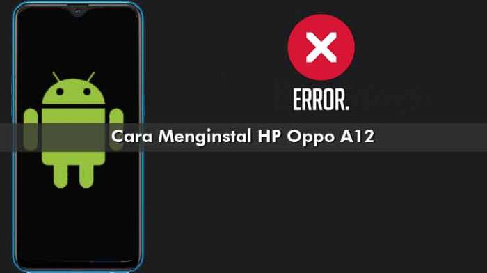 Cara Menginstal HP Oppo A12 1