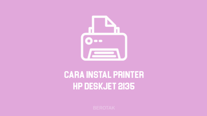 Cara Menginstal Printer HP DeskJet 2135 Terlengkap