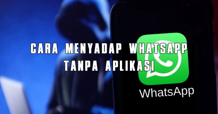 Cara menyadap whatsapp tanpa aplikasi