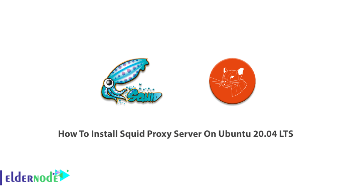 How To Install Squid Proxy Server On Ubuntu 20.04 LTS 1