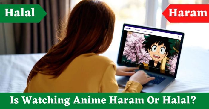 Is Watching Anime Haram Or Halal