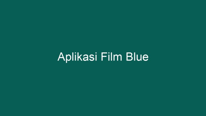 aplikasi film blue 14702