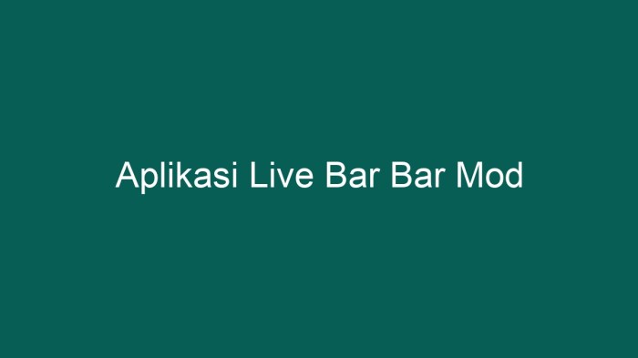 aplikasi live bar bar mod 14080