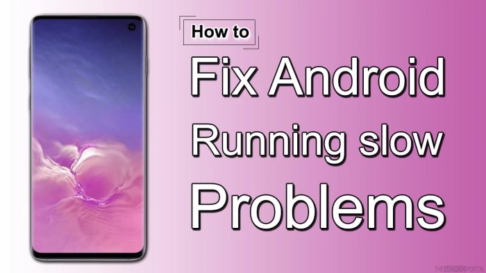 how to fix android running slow problems