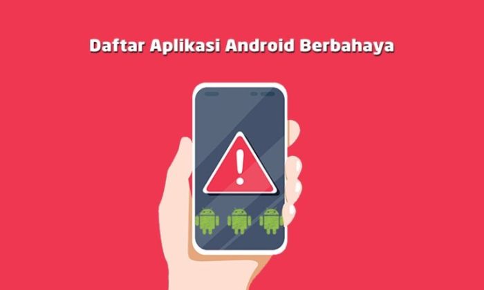 Aplikasi Android Yang Berbahaya x