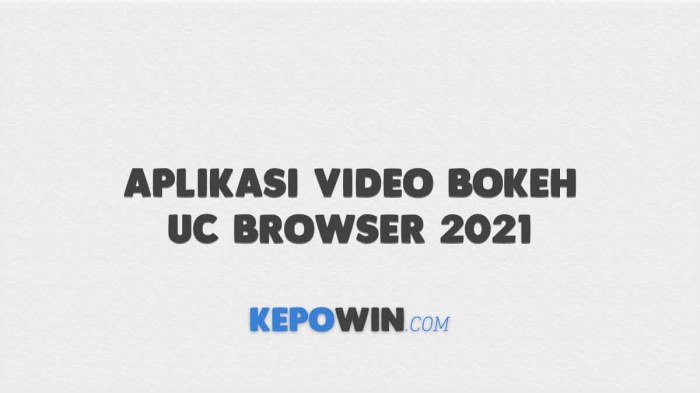 Aplikasi Video Bokeh UC Browser