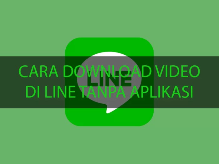 Cara Download Video Di Line Tanpa Aplikasi