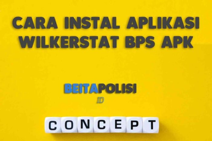 Cara Instal Aplikasi Wilkerstat BPS Apk Terbaru Berhasil x
