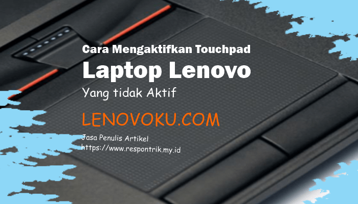 Cara Mengaktifkan Touchpad Laptop Lenovo