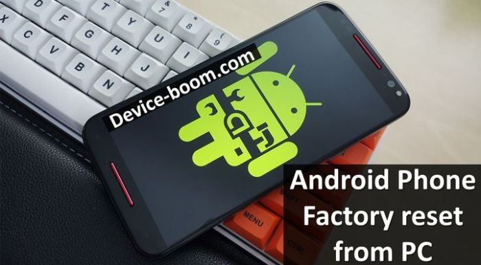 android phone factory reset from pc device boom com